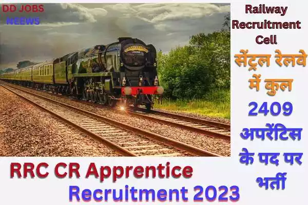 RRC CR Apprentice Recruitment 2023:सेंट्रल रेलवे में अपरेंटिस के बंफर पदों पर भर्ती।